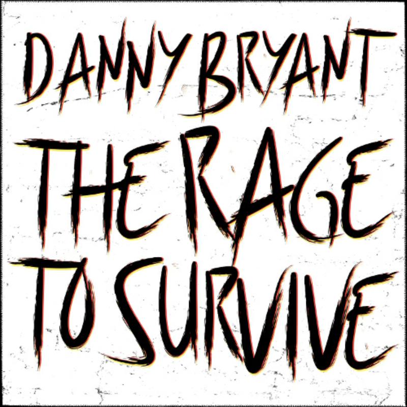 Picture of Danny Bryant - The Rage To Survive