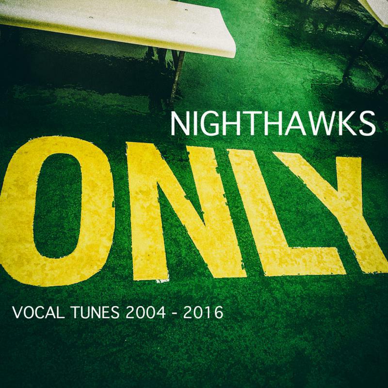 Picture of Nighthawks - ONLY (Vocal Tunes 2004 - 2016)