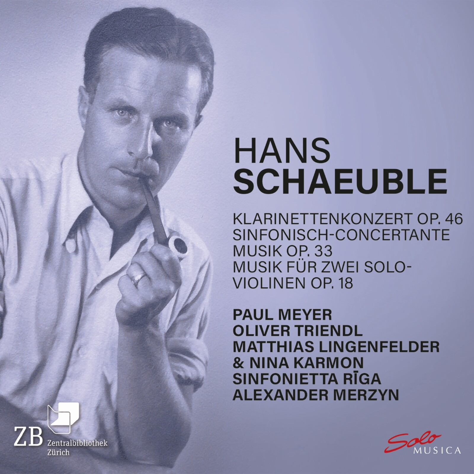 Picture of Sinfonietta Riga; Paul Meyer; Nina Karmon; Matthias Lingenfelder; Oliver Triendl; Alexander Merzyn - Hans Schaeuble: Klarinettenkonzert, Op. 46; Sinfonisch-Concertante Musik, Op. 33; Musik fur zwei Solo-Violinen