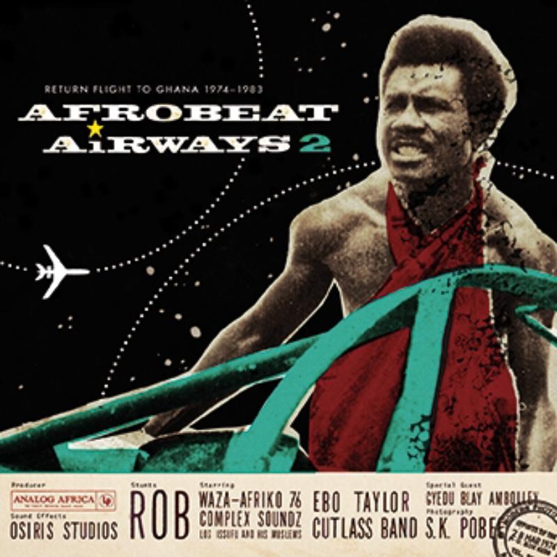 Picture of Various Artists - Afrobeat Airways 2: Return Flight To Ghana 1974-1983