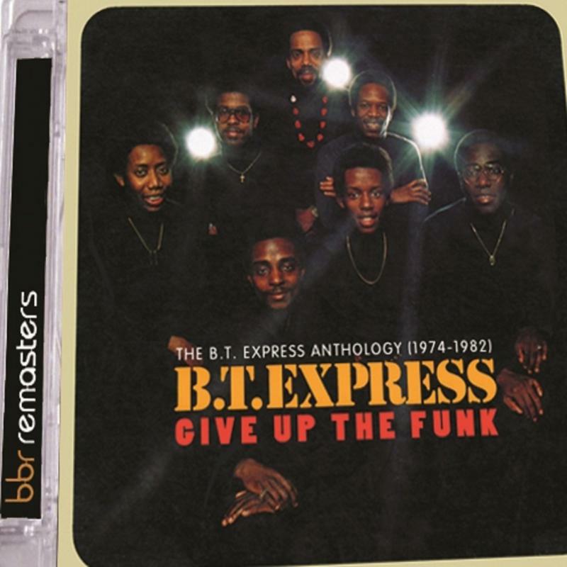 Picture of B.T. Express - Give Up The Funk: The B.T. Express Anthology (1974-1982)