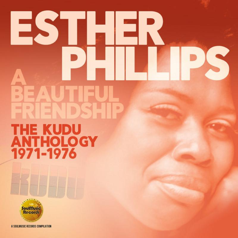 Picture of Esther Phillips - A Beautiful Friendship: The Kudu Anthology (1971-1976)