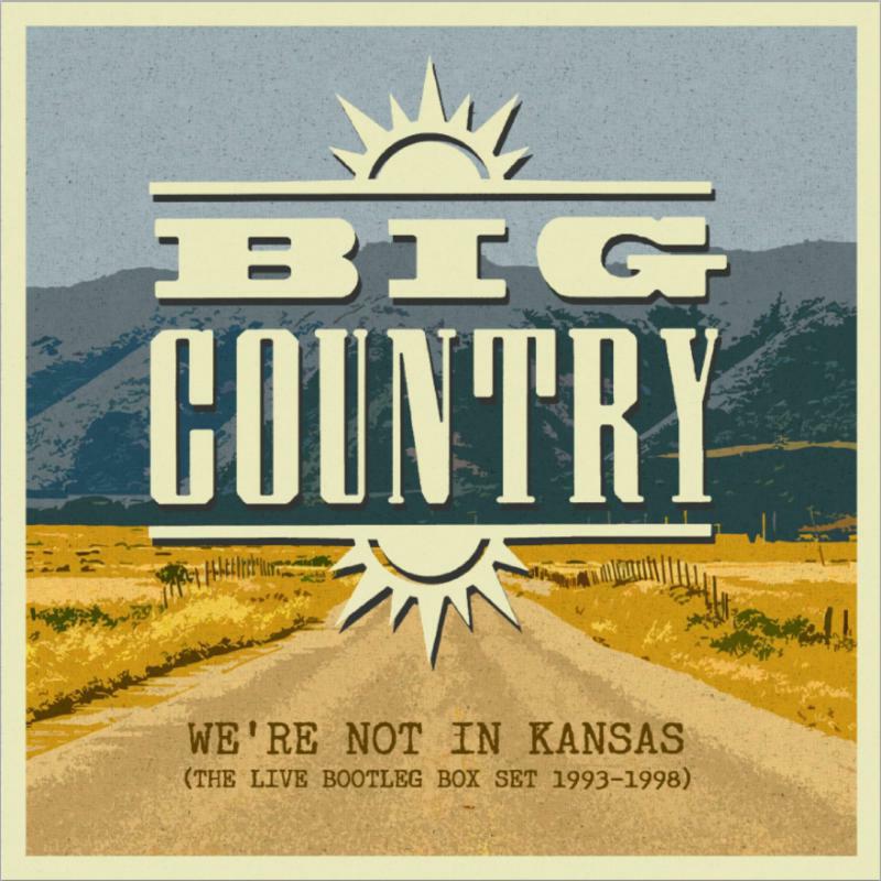 Picture of Big Country - We're Not In Kansas - The Live Bootleg Box Set: 1993-1998