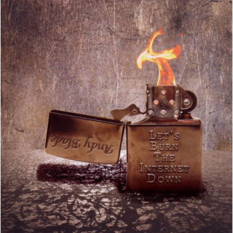 Picture of Andy Blade - Let's Burn The Internet Down