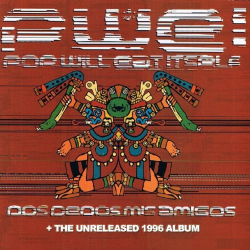 Picture of Pop Will Eat Itself - Dos Dedos Mis Amigos / The Unreleased 1996 Album