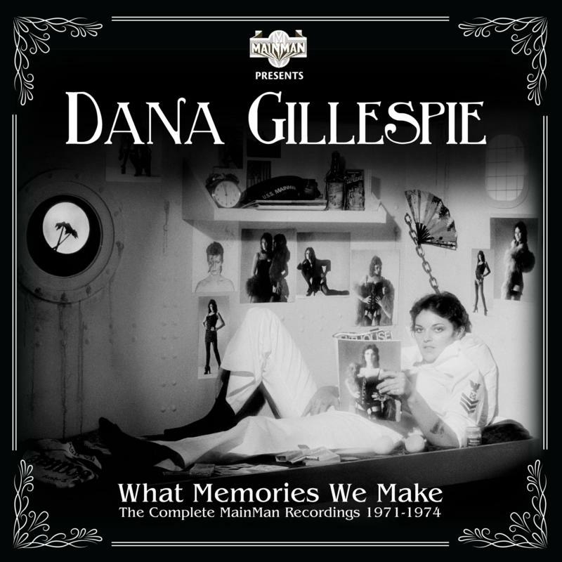 Picture of Dana Gillespie - What Memories We Make: The Complete Mainman Recordings (1971-1974)