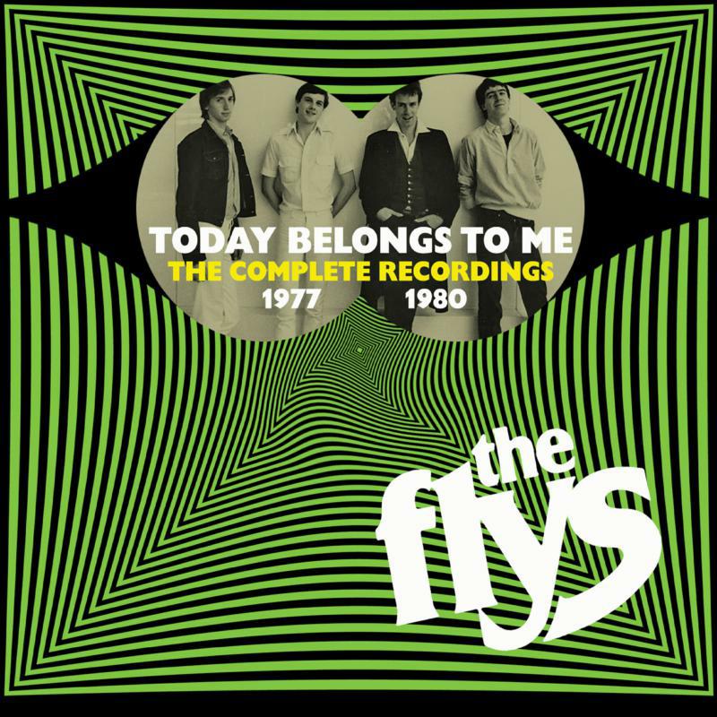 Picture of The Flys - Today Belongs To Me ~ The Complete Recordings 1977-1980