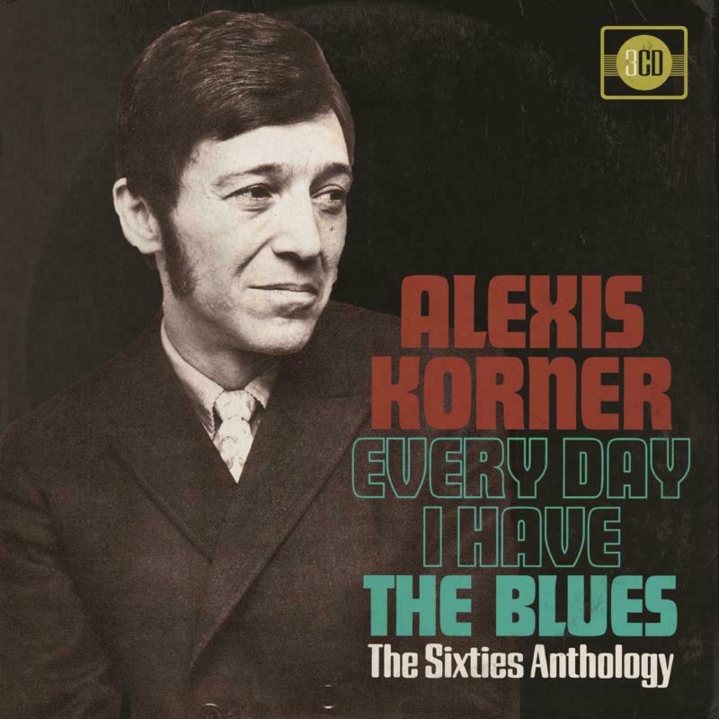 Picture of Alexis Korner - Every Day I Have The Blues: The Sixties Anthology