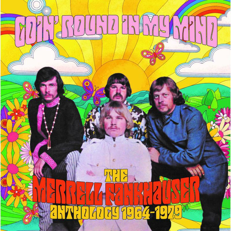 Picture of Merrell Fankhauser - Goin' Round In My Mind - The Merrell Fankhauser Anthology 1964-1979