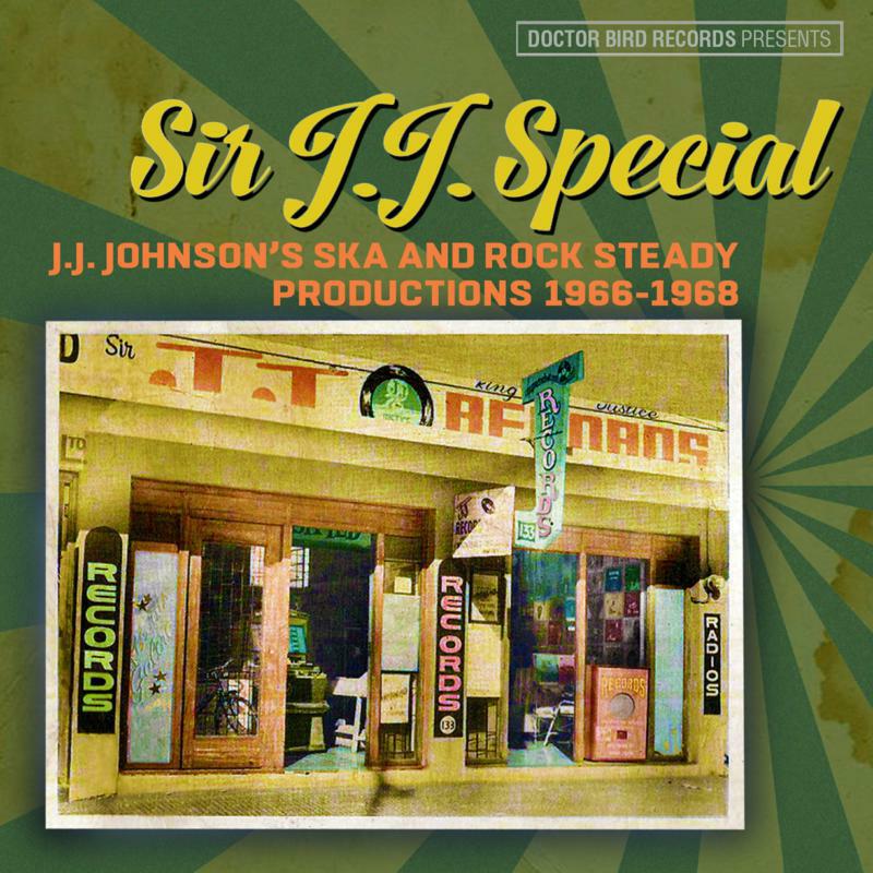 Picture of Sir J.J. Special - Sir J.J. Special: J.J. Johnson's Ska And Rock Steady Productions 1966-1968