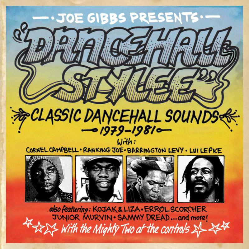 Picture of VARIOUS ARTISTS - JOE GIBBS PRESENTS DANCEHALL STYLEE - CLASSIC DANCEHALL SOUNDS 1979-1981 2CD