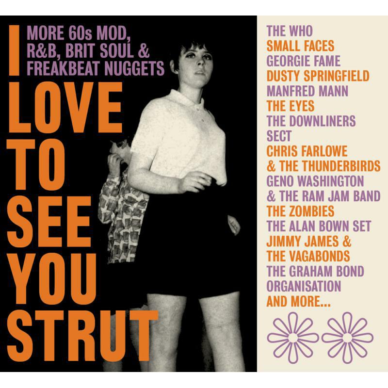 Picture of Various Artists - I Love To See You Strut - More '60S Mod, Rnb, Brit Soul And Freakbeat Nuggets (3CD Clamshell Box)