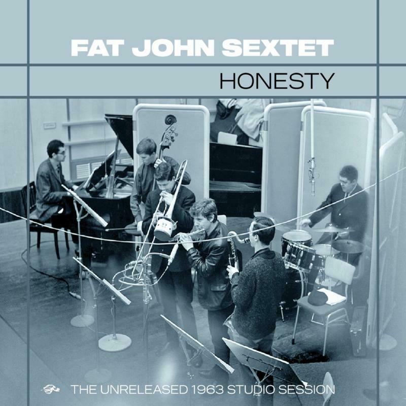 Picture of Fat John Sextet - Honesty: The Unreleased 1963 Studio Sessions