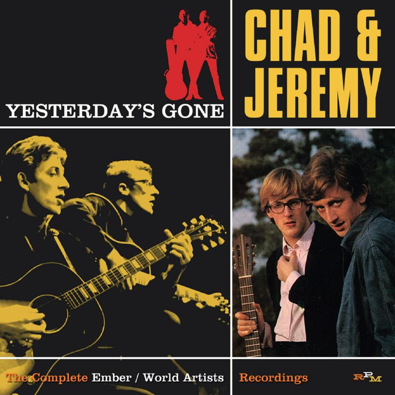 Picture of Chad & Jeremy - Yesterday's Gone - The Complete Ember / World Artists Recordings