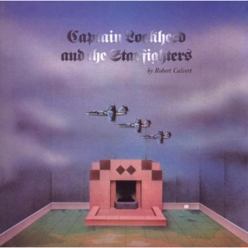 Picture of Robert Calvert - Captain Lockheed And The Starfighters