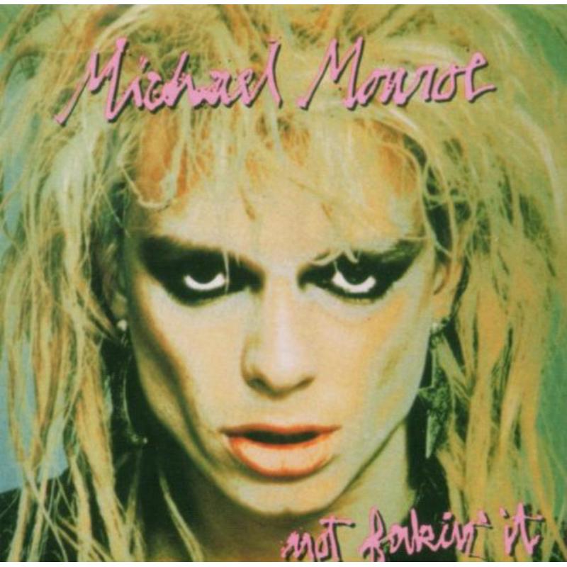 Picture of Michael Monroe - Not Fakin' It