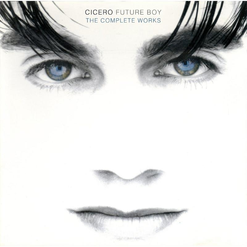 Picture of Cicero - Future Boy - The Complete Works