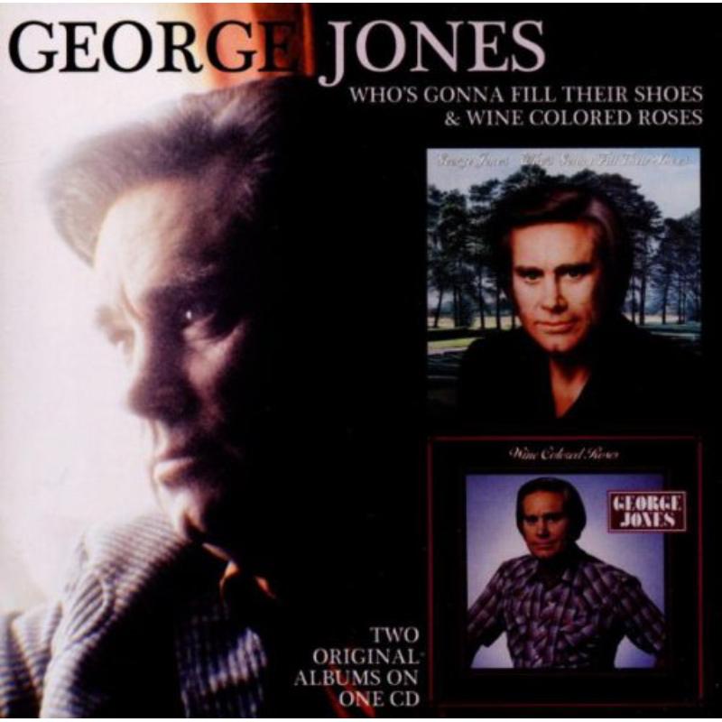 Picture of George Jones - Whos Gonna Fill Their Shoes / Wine Colored Roses