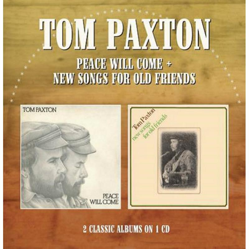 Picture of TOM PAXTON - PEACE WILL COME / NEW SONGS FOR OLD FRIENDS