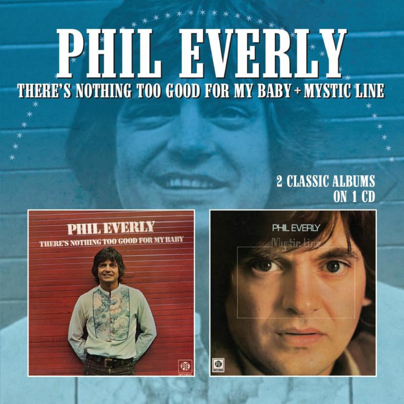 Picture of Phil Everly - There's Nothing Too Good For My Baby / Mystic Line