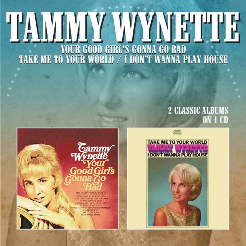 Picture of Tammy Wynette - Your Good Girl's Gonna Go Bad / Take Me To Your World - I Don't Wanna' Play House