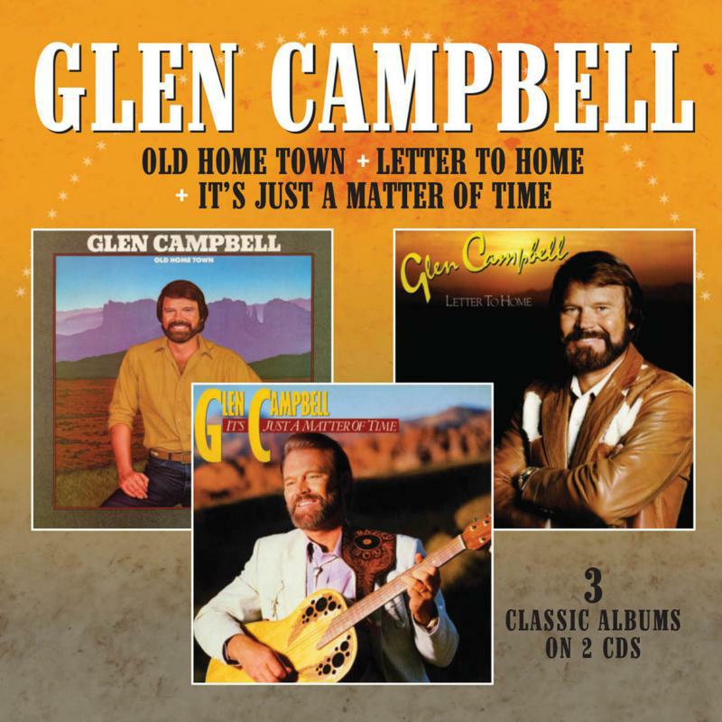 Picture of Glen Campbell - Old Home Town / Letter To Home / It's Just A Matter Of Time (2CD)