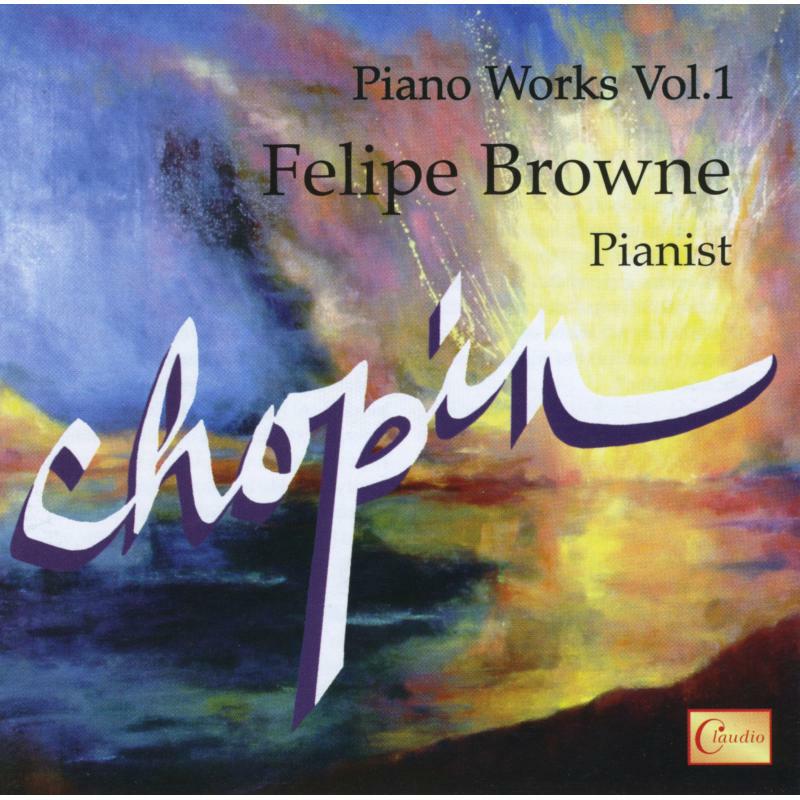 Picture of Felipe Browne - CHOPIN PIANO WORKS