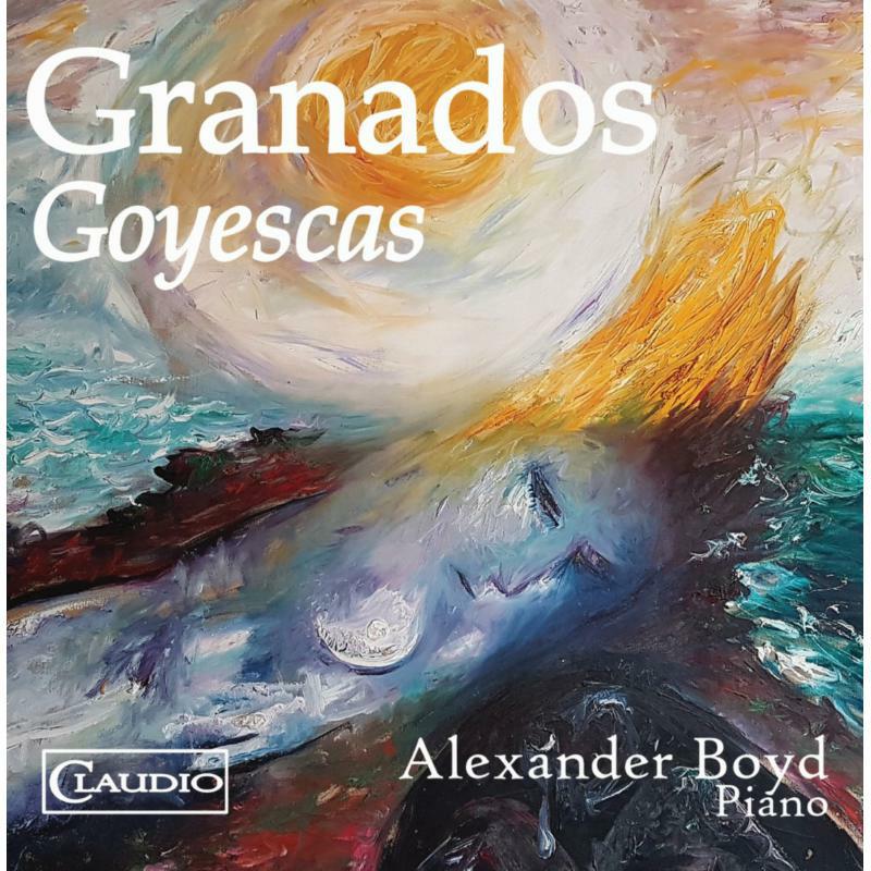 Picture of Alexander Boyd - Enrique Granados: Goyescas