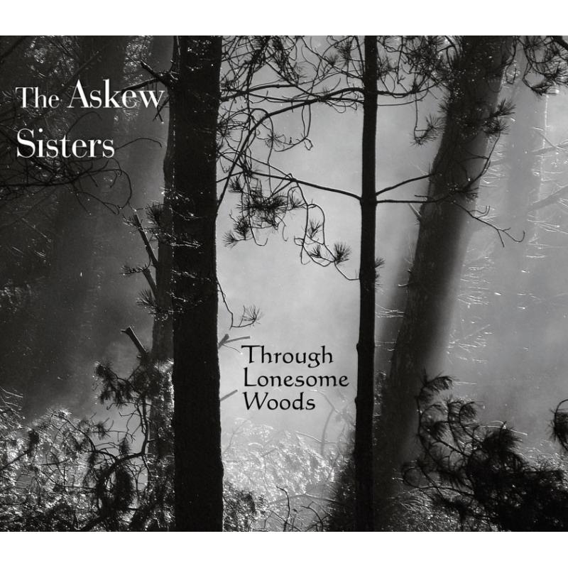 Picture of The Askew Sisters - Through Lonesome Woods