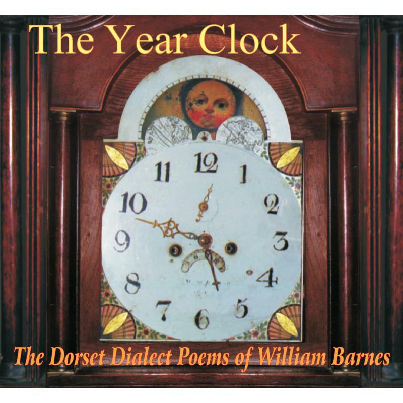 Picture of Various Artists - The Year Clock, The Dorset Dialect Poems Of William Barnes (2CD)