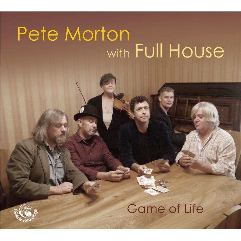 Picture of Pete Morton With Full House - Game Of Life