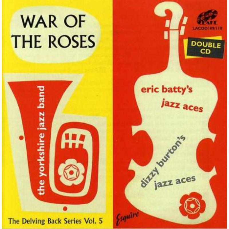 Picture of The Yorkshire Jazz Band, Eric Batty's Jazz Aces & Dirty Burton's Jazz Aces - War Of The Roses