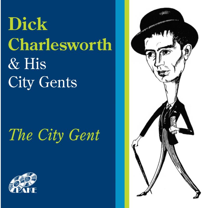 Picture of Dick Charlesworth & His City Gents - The City Gent