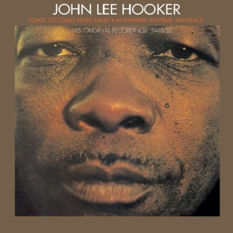 Picture of John Lee Hooker - Coast To Coast Blues Band / Anywhere, Anytime, Anyplace