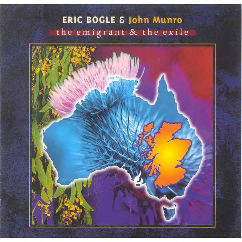 Picture of Eric Bogle & John Munro - Emigrant & The Exile