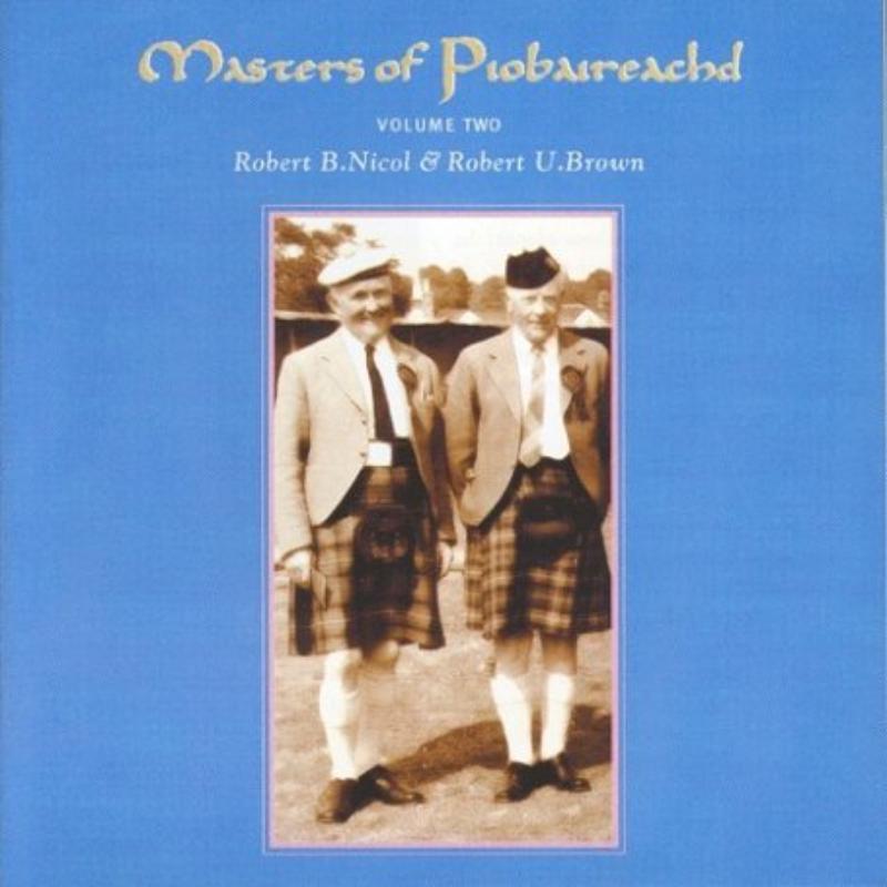 Picture of Robert Brown & Robert Nicol - Masters of Piobaireachid Volume 2