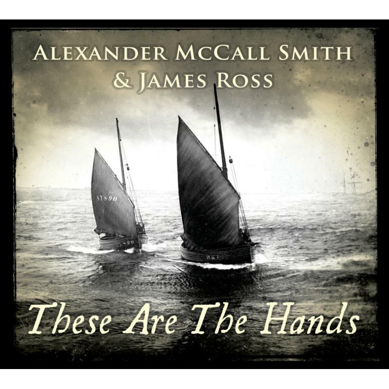 Picture of Alexander McCall Smith And James Ross - These Are The Hands