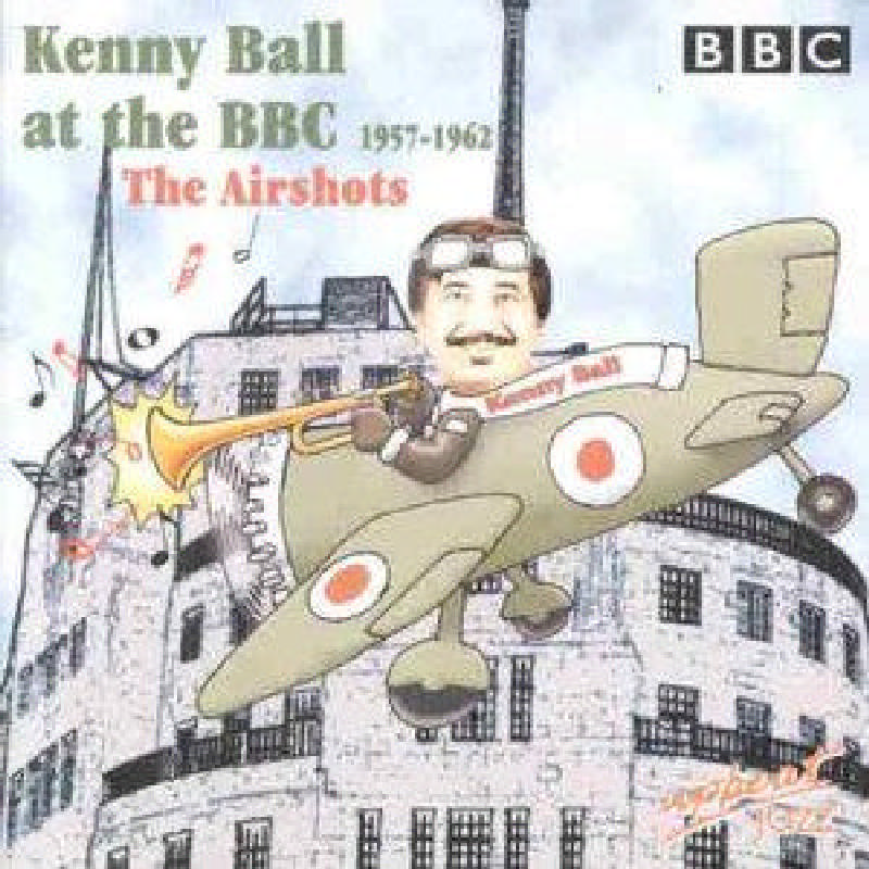 Picture of Kenny Ball - At The Bbc 1957-1962 The Airshot