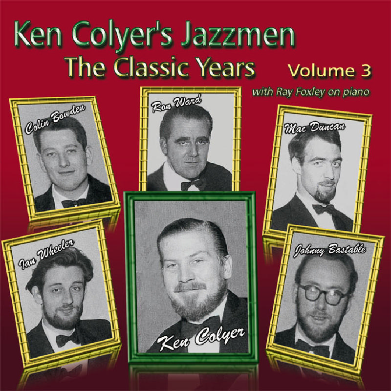 Picture of Ken Colyer Jazzmen - The Classic Years Vol 3