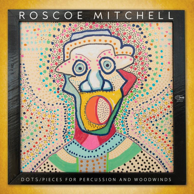 Picture of Roscoe Mitchell - Dots / Pieces For Percussion And Woodwinds