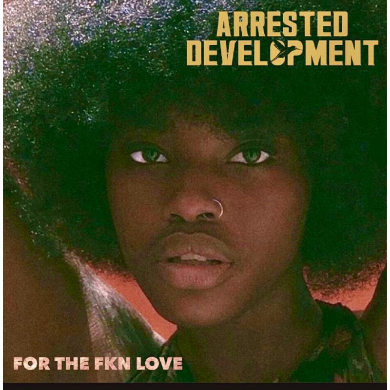 Picture of Arrested Development - For The FKN Love