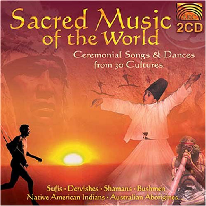 Picture of Various Artists - Sacred Music of the World: Ceremonial Songs & Dances from 30 Cultures