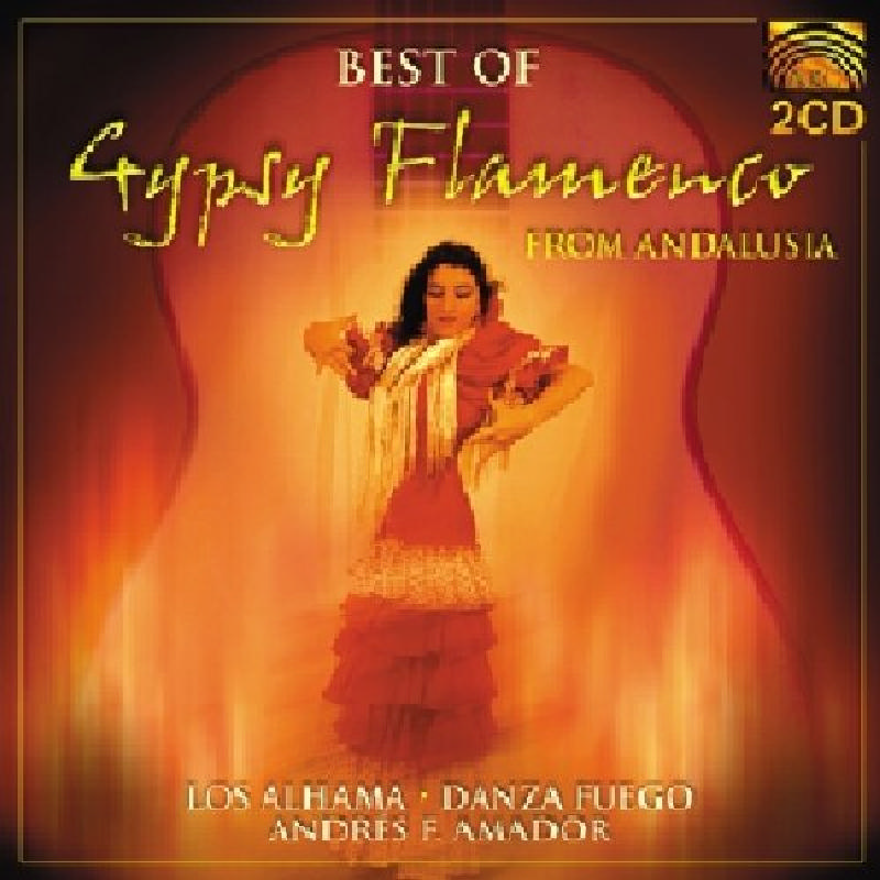 Picture of Los Alhama/Danza Fuego/Andres Fernandez Amador - Best of Gypsy Flamenco Andalusia