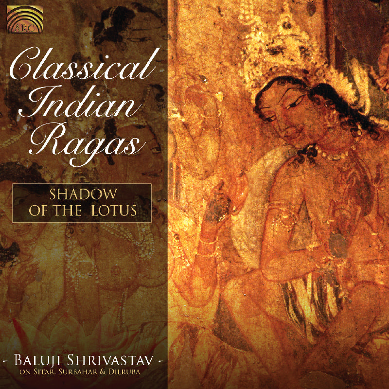 Picture of Baluji Shjrivastav - Classical Indian Ragas: Shadow Of The Lotus