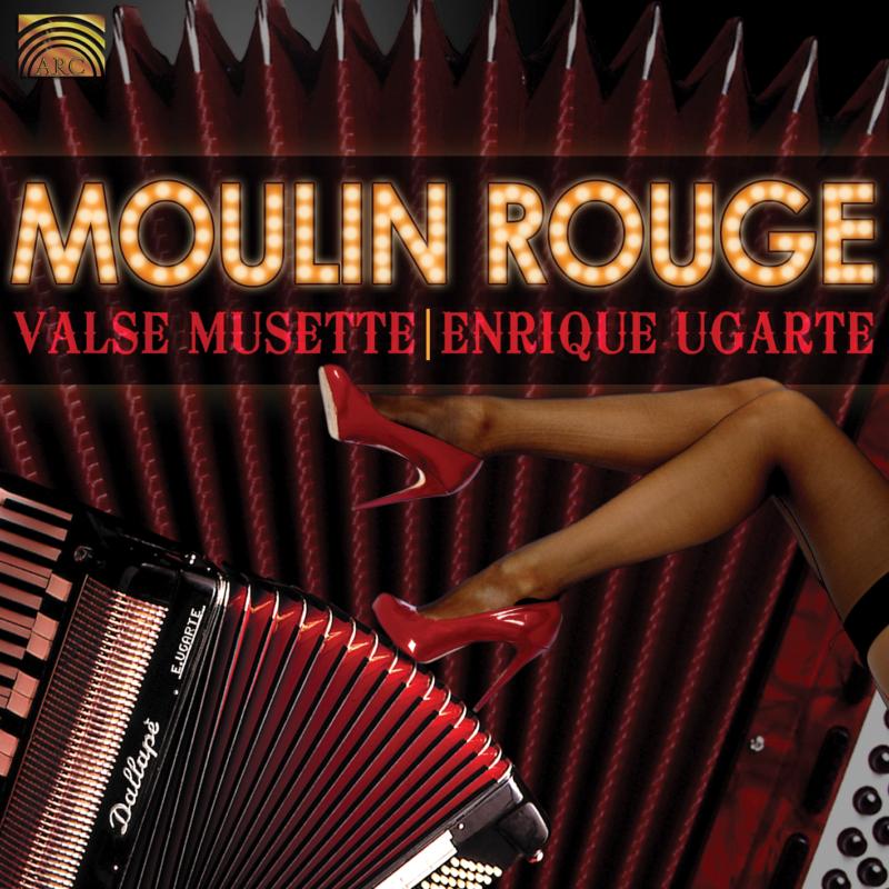 Picture of Enrique Ugarte & Valse Musette - Moulin Rouge