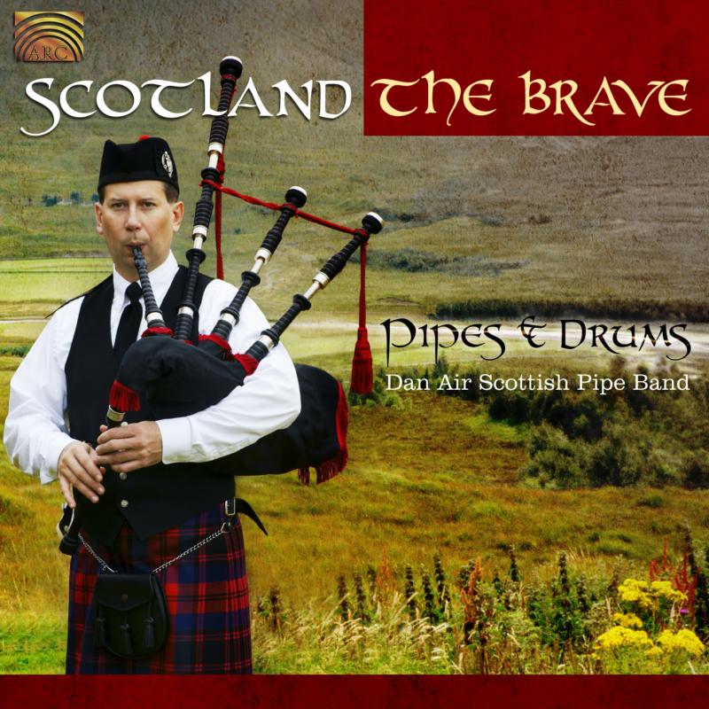 Picture of Dan Air Scottish Pipe Band - Scotland The Brave: Pipes & Drums
