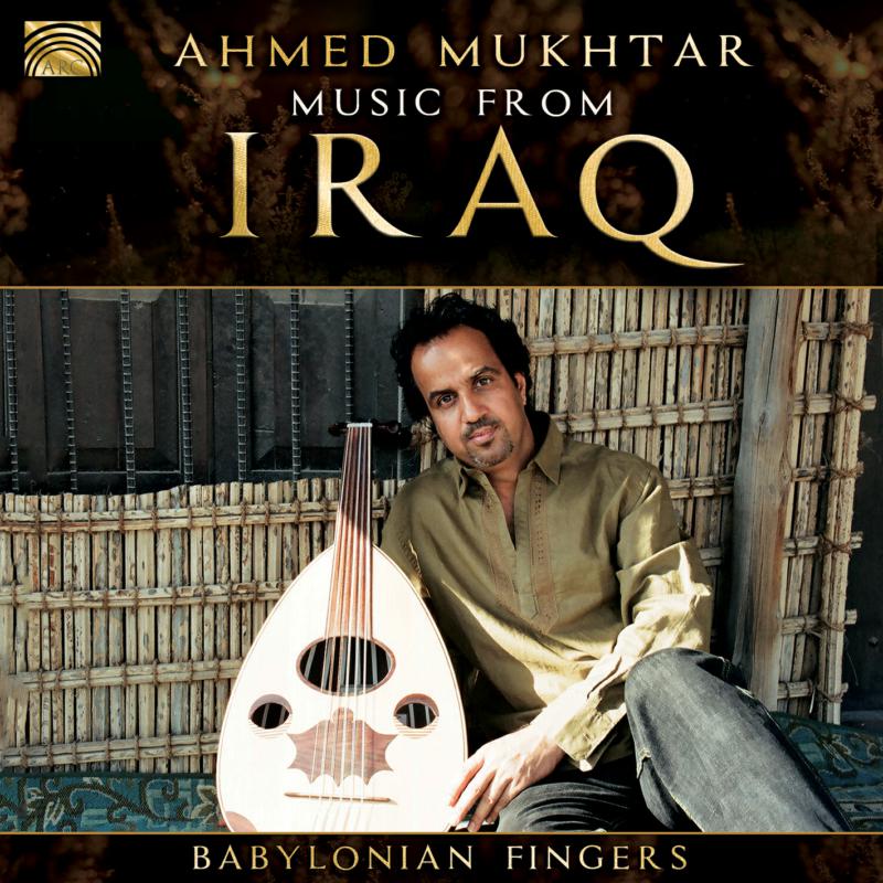Picture of Ahmed Mukhtar - Music From Iraq � Babylonian Fingers