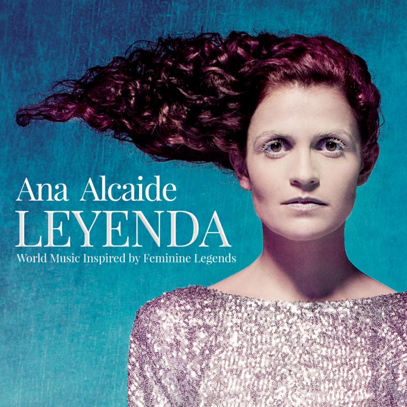 Picture of Ana Alcaide - Leyenda - World Music Inspired By Feminine Legends