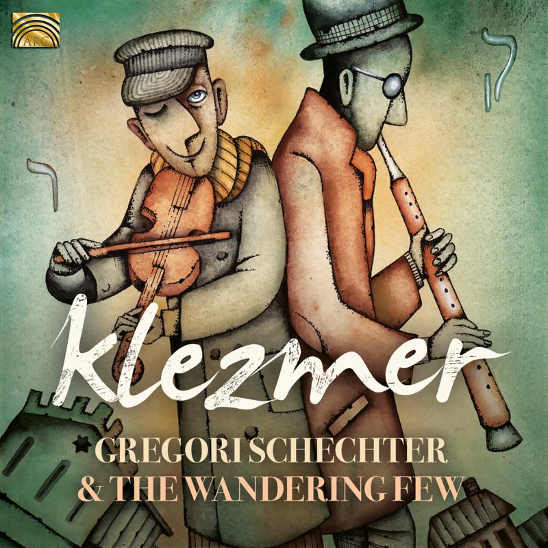 Picture of Gregori Schechter And The Wandering Few - Klezmer