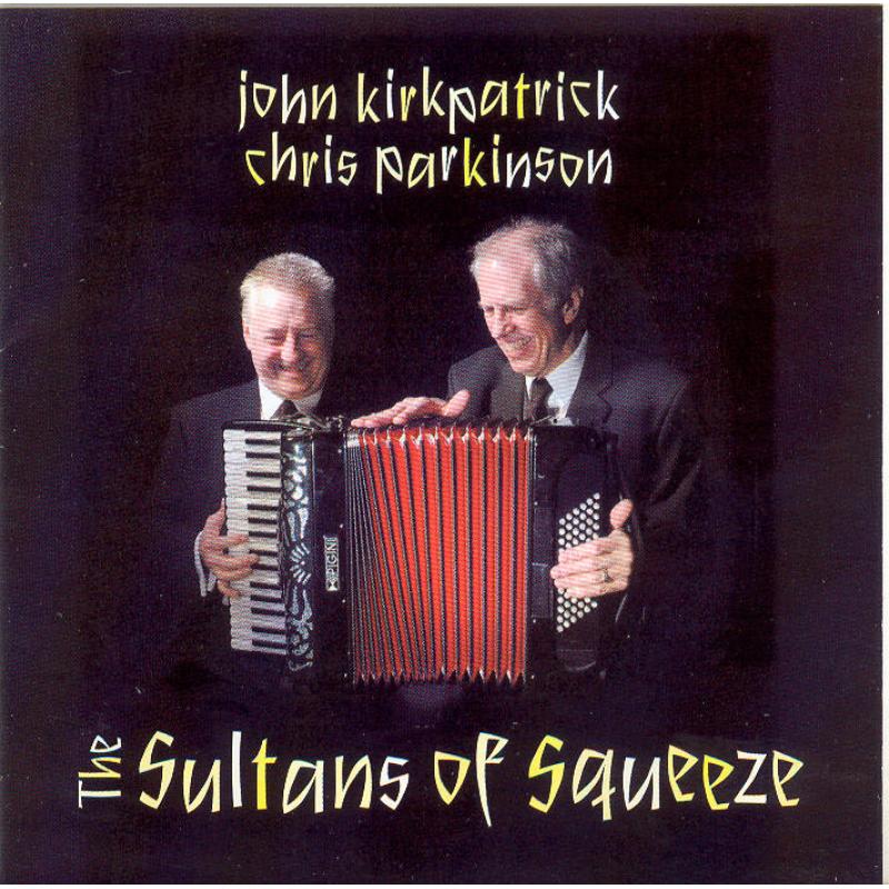 Picture of John Kirkpatrick/Chris Parkinson - Sultans of Squeeze
